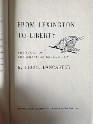 From Lexington to Liberty: The Story of the American Revolution