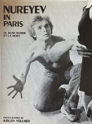 Item #11192312 Nureyev in Paris: Le Jeune Homme et La Mort. John Devere, Photography Jurgen Vollmer