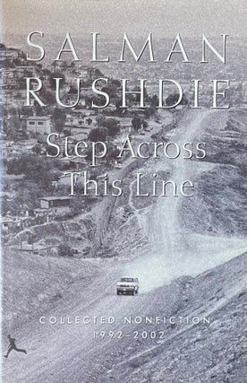 Item #11192313 Step Across This Line: Collected Nonfiction 1992-2002. Salman Rushdie