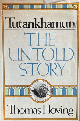 Item #11192314 Tutankhamun: The Untold Story. Thomas Hoving