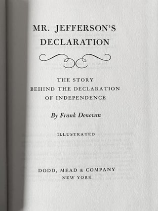 Mr. Jefferson's Declaration; The Story Behind the Declaration of Independence
