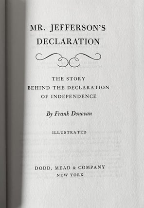 Mr. Jefferson's Declaration; The Story Behind the Declaration of Independence