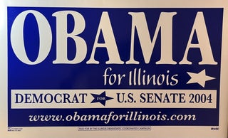Item #11202310 2004 "Barack Obama for Illinois" Senate Campaign Sign Poster #2 [2]. Illinois...