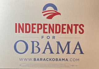 Item #11202314 "Independents for Obama" 2008 Obama Presidential Campaign Sign. Obama Victory...