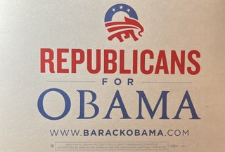 Item #11202318 "Republicans for Obama" 2008 Obama Presidential Campaign Sign [5]. Obama Victory...