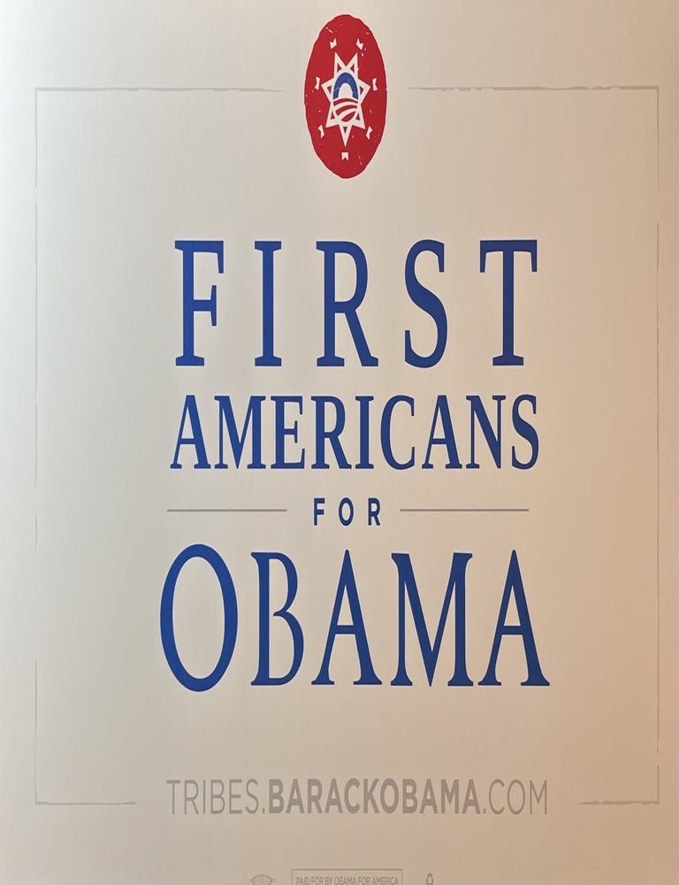 Item #11202321 "First Americans for Obama" 2008 Obama Presidential Campaign Sign. Obama for America.