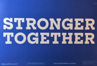 Item #11202327 "Stronger Together" 2008 Hillary Clinton Presidential Campaign Sign. Hillary for...