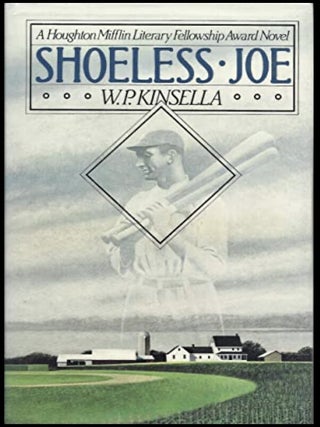 Shoeless Joe. W. P. Kinsella.