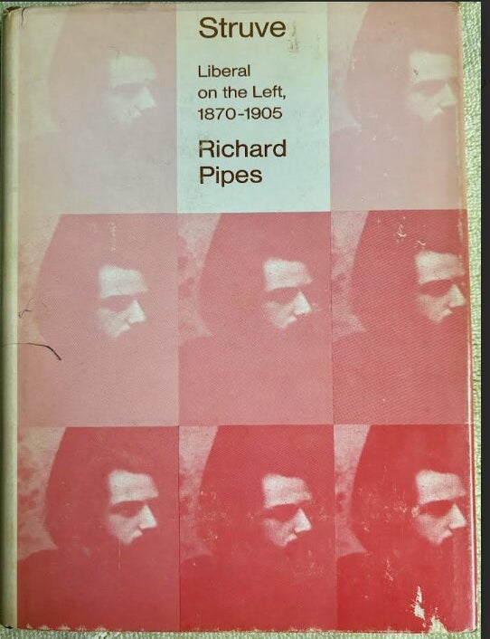 Item #1123202435 Struve: Liberal on The Left, 1870 - 1905. Richard Pipes.