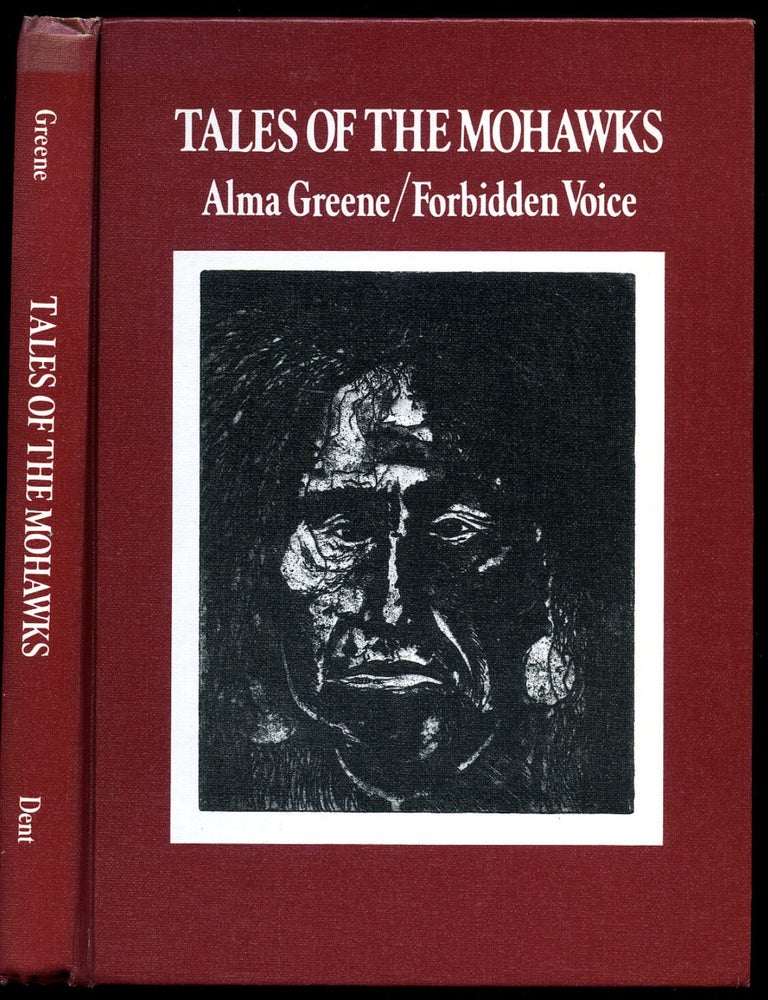 Item #1123202473 Tales of the Mohawks: Gah-wonh-nos-doh/Forbidden Voice. Alma Greene, R. G. Miller.