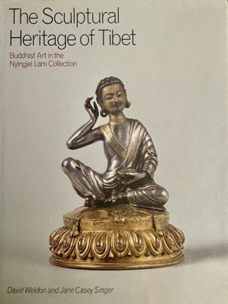 The Sculptural Heritage of Tibet- Buddhist Art in the Nyingjei. David Weldon, Jane Casey.