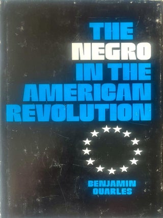 Item #1126202523 The Negro in the American Revolution. Benjamin Quarles
