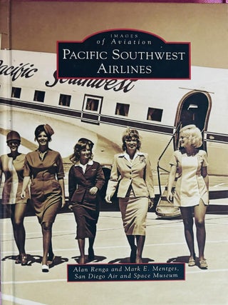 Item #1127202429 Pacific Southwest Airlines - Images of Aviation&Ecirc;. Alan Renga, Mark E. Mentges