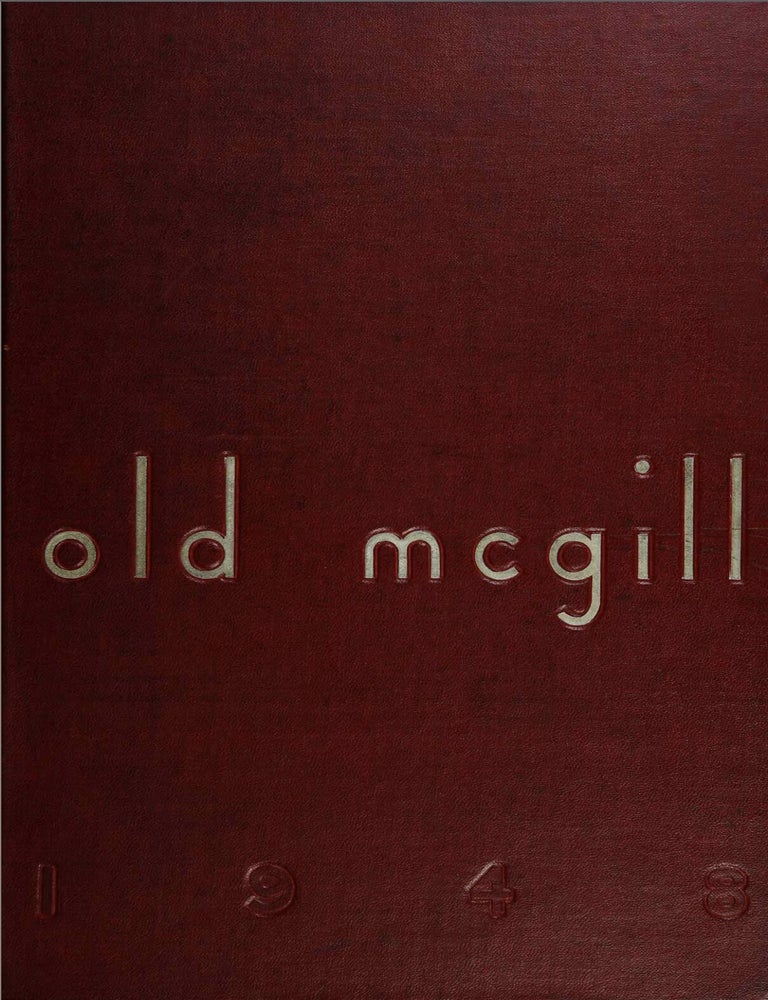 Item #1127202435 Old McGill: 1948 Yearbook of McGill University. Contributors.