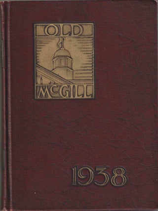 Old McGill: 1938 Yearbook of McGill University. Contributors.