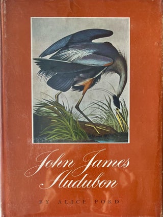 Item #1128202521 John James Audubon by Alice Ford. Alice Ford