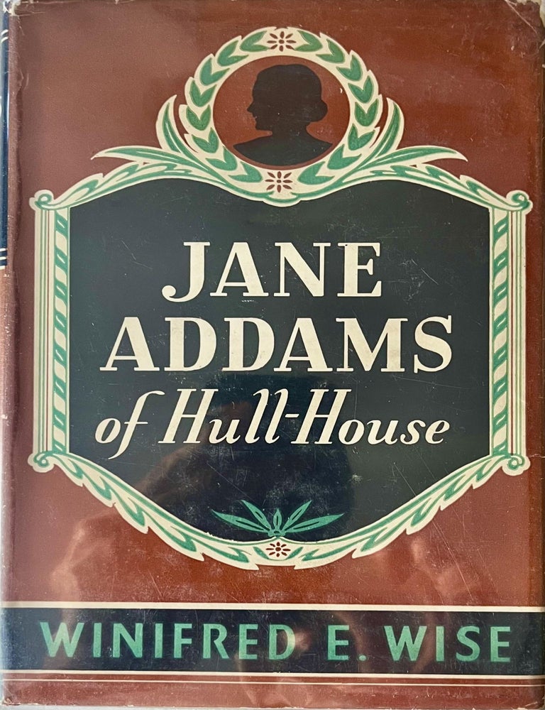 Item #1129202504 Jane Addams of Hull-House. Winifred Esther Wise.