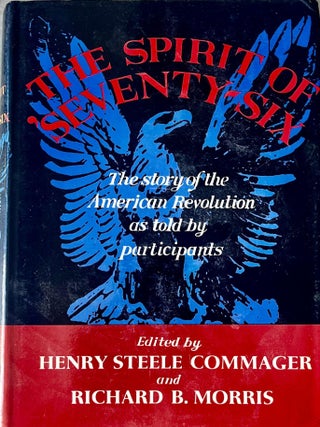 Item #1130202510 The Spirit of 'Seventy Six: The Story of the American Revolution As Told by...