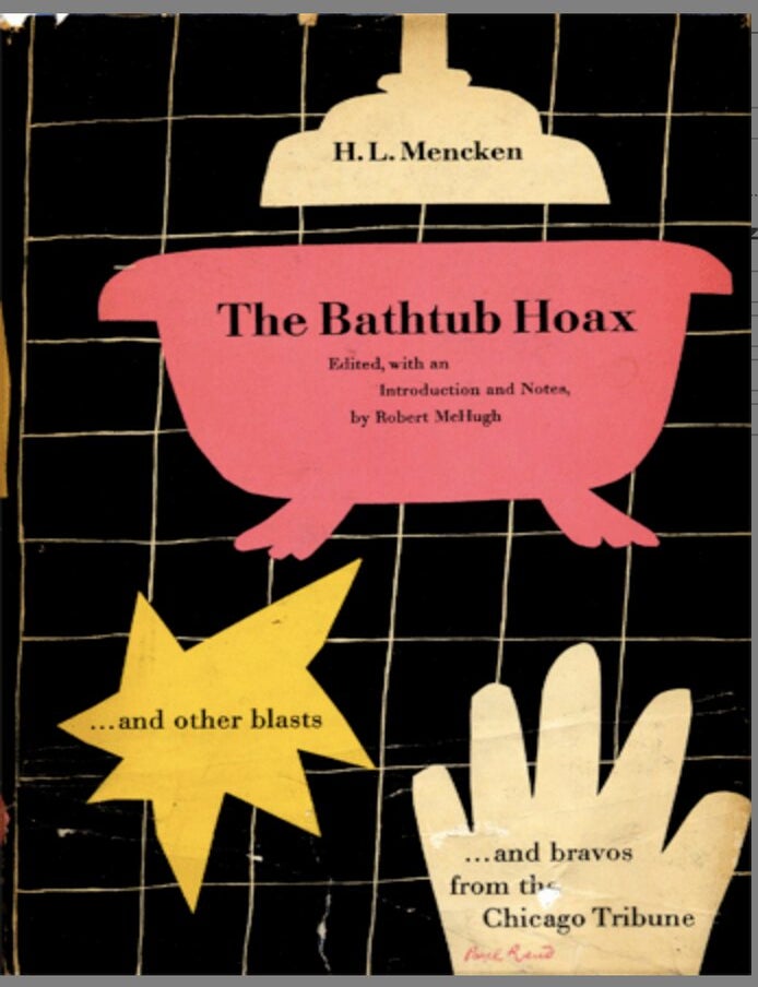 Item #117202512 The Bathtub Hoax and Other Blasts and Bravos from the Chicago Tribune. H. L. Mencken.