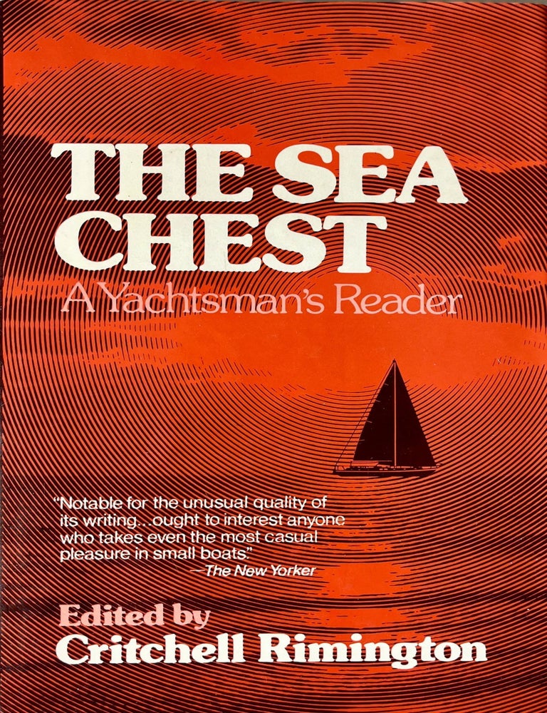 Item #1207202506 The Sea Chest: A Yachtsman's Reader. Critchell Rimington.