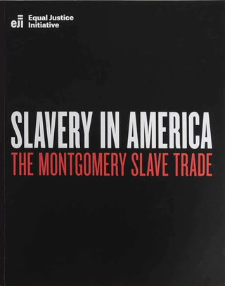 Item #12082304 Slavery in America: The Montgomery Slave Trade. Equal Justice Initiative
