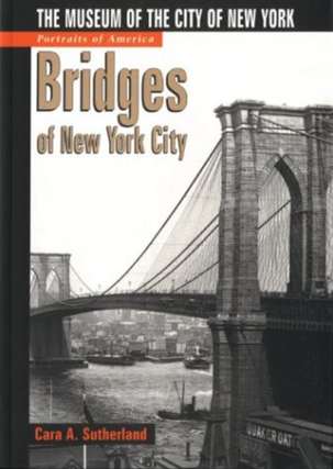 Item #12082320 Portraits of America: Bridges of New York City: The Museum of the City of New...