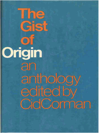 Item #1212402 The Gist of Origin 1951-1971: An Anthology. Cid Corman, Robert Creeley Charles...