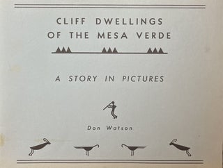 Item #1212407 Cliff Dwellings of the Mesa Verde: A Story in Pictures. Don Watson