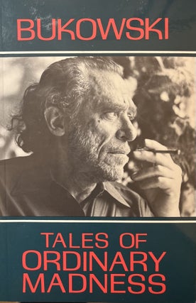 Item #1212413 Tales of Ordinary Madness. Charles Bukowski, Gail Chiarrello