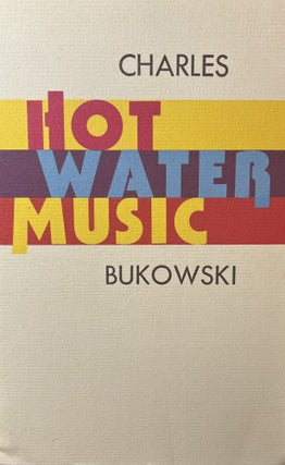 Item #1212418 Hot Water Music. Charles Bukowski
