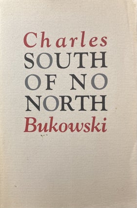 Item #1212419 South of No North. Charles Bukowski