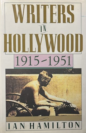 Item #12162306 Writers in Hollywood 1915-1951. Ian Hamiltion