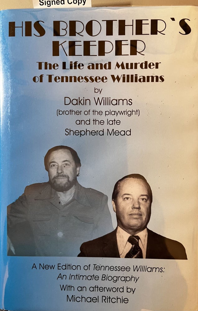 Item #1217220 His Brother's Keeper: The Life and Murder of Tennessee Williams. Dakin Williams, Stephen Mead.