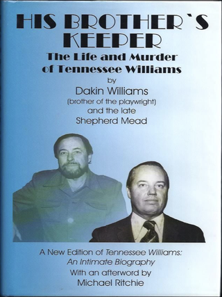 Item #1217220 His Brother's Keeper: The Life and Murder of Tennessee Williams. Dakin...