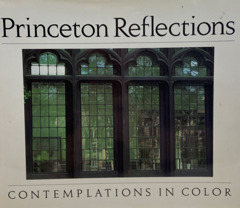 Item #1217223 Princeton Reflections: Contemplations in Color. Bruce Campbell.