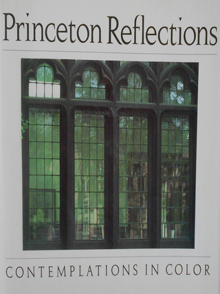 Item #1217223 Princeton Reflections: Contemplations in Color. Bruce Campbell