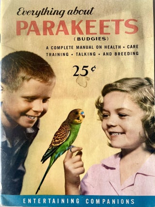 Item #1219202442 Everything About Parakeets: A Complete Manual : on Health Care, Training,...