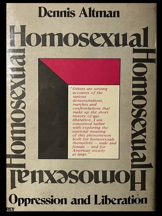 Homosexual Oppression and Liberation. Dennis Altman.