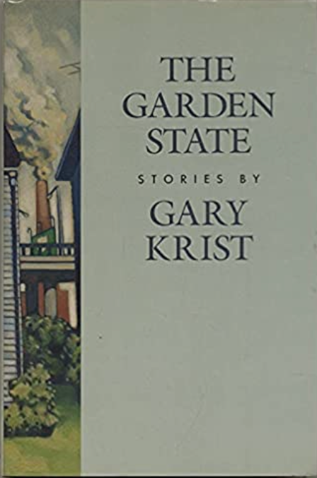 Item #1222317 The Garden State. Gary Krist.