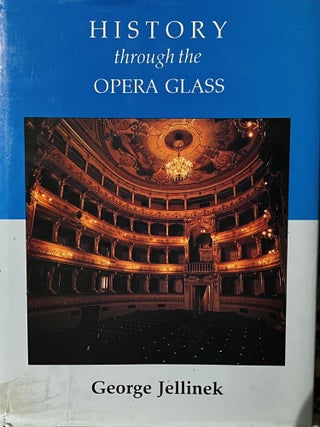 Item #1222331 History Through the Opera Glass: From the Rise of Caesar to the Fall of Napoleon....