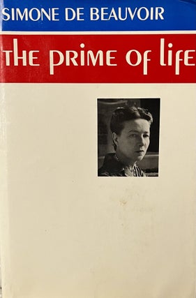 Item #1222332 The Prime of Life. Simone DeBeauvoir