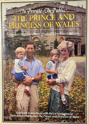 Item #1222338 In Private -Ê In Public: The Prince and Princess of Wales. Alistair Burnet
