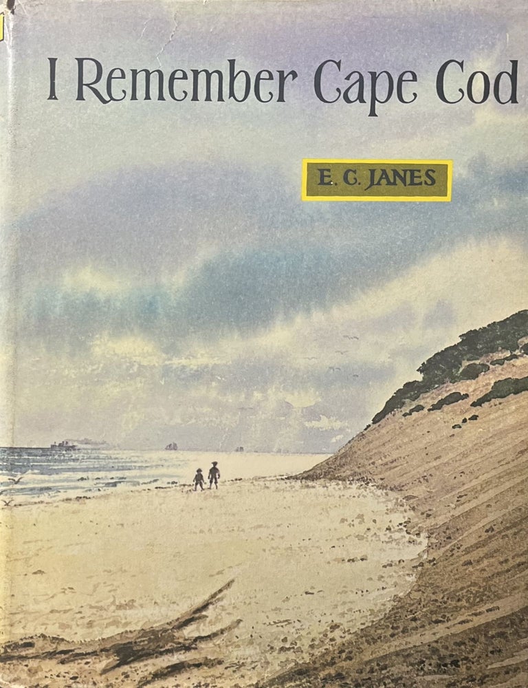 Item #1222403 I Remember Cape Cod. E G. Janes.