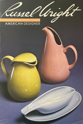 Item #1222414 Russell Wright: American Designer. William Hennessey