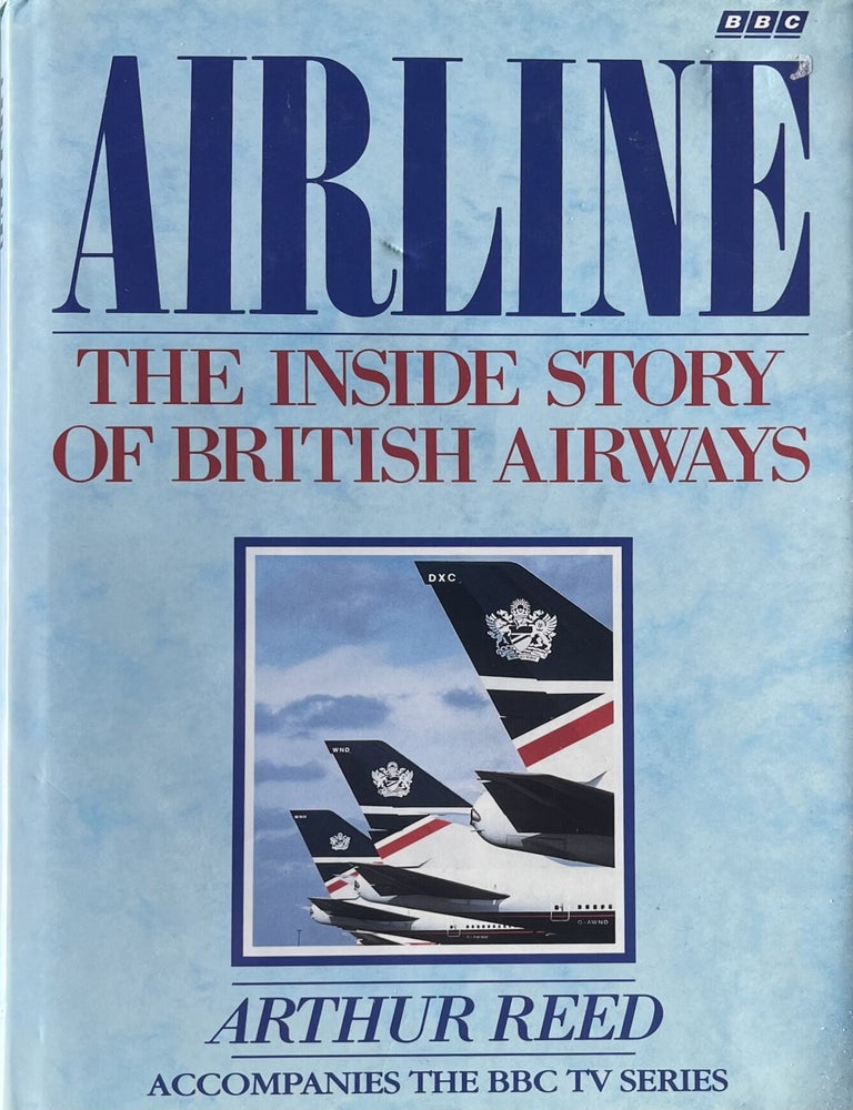 Item #1226202526 Airline: The Inside Story of British Airways. Arthur Reed.
