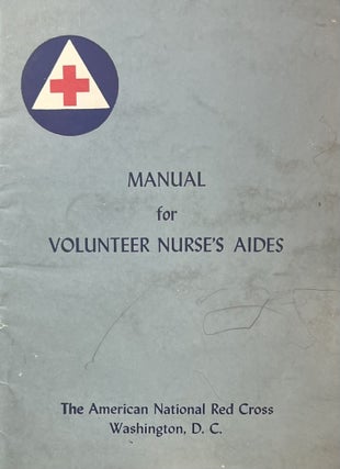 Item #1232404 Manual for Volunteer Nurse's Aides. The American National Red Cross