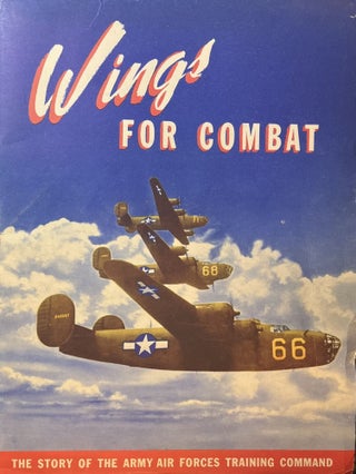 Item #1232412 Wings for Combat; The Story of the Training of an Air Force. Army Air Forces...