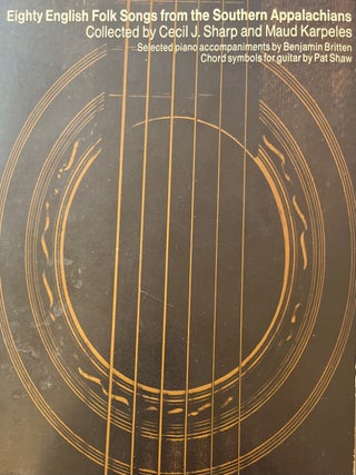 Item #1232415 Eighty English Folk Songs from the Southern Appalachians. Cecil J. Sharp, Maud...