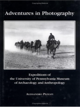 Item #1242426 Adventures in Photography: Expeditions of the University of Pennsylvania Museum of...
