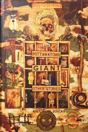 Item #1242430 The Pottawatomie Giant and Other Stories. Andy Duncan